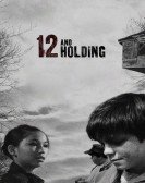 12 and Holding Free Download