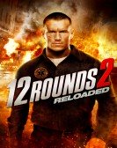 poster_12-rounds-2-reloaded_tt2317524.jpg Free Download