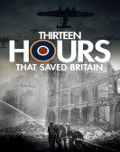 13 Hours That Saved Britain Free Download