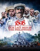 poster_1898-our-last-men-in-the-philippines_tt5698568.jpg Free Download