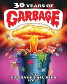 poster_30-years-of-garbage-the-garbage-pail-kids-story_tt3711708.jpg Free Download