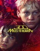 300 Miles to Heaven Free Download