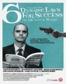 6 Dynamic Laws for Success (in Life, Love & Money) poster