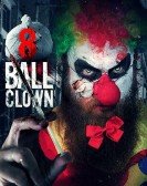 poster_8-ball-clown_tt6704038.jpg Free Download