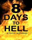 poster_8-days-to-hell_tt7033820.jpg Free Download