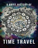 poster_a-brief-history-of-time-travel_tt7593298.jpg Free Download