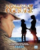 poster_a-calling-of-courage_tt6245540.jpg Free Download