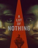 A Lot of Nothing poster