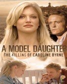 A Model Daughter: The Killing of Caroline Byrne Free Download