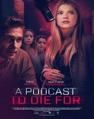 poster_a-podcast-to-die-for_tt27488057.jpg Free Download