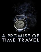 poster_a-promise-of-time-travel_tt5348966.jpg Free Download