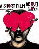 A Short Film About Love Free Download