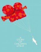 A Story of Children and Film Free Download