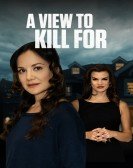 poster_a-view-to-kill-for_tt24825170.jpg Free Download