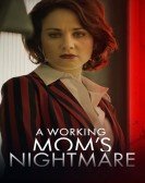 poster_a-working-moms-nightmare_tt7531600.jpg Free Download