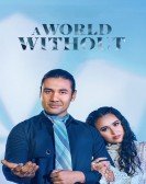 poster_a-world-without_tt15484488.jpg Free Download