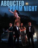 poster_abducted-on-prom-night_tt27630783.jpg Free Download