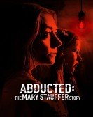 Abducted: The Mary Stauffer Story Free Download