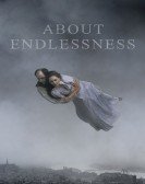 poster_about-endlessness_tt6817944.jpg Free Download