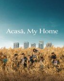 poster_acasa-my-home_tt11364376.jpg Free Download