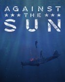 Against the Sun (2014) poster