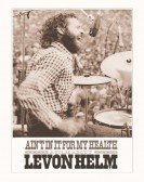 Ain't in It for My Health: A Film About Levon Helm Free Download