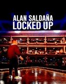 Alan SaldaÃ±a: Locked Up poster