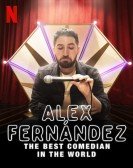 Alex FernÃ¡ndez: The Best Comedian in the World Free Download