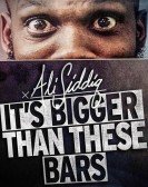 Ali Siddiq: It's Bigger Than These Bars Free Download