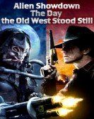 Alien Showdown: The Day the Old West Stood Still (2013) Free Download