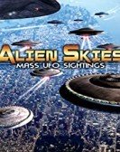 Alien Skies Mass UFO Sightings Free Download