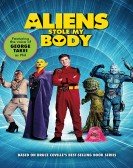 Aliens Stole My Body poster