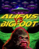 poster_aliens-vs-bigfoot_tt13932848.jpg Free Download