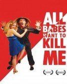 All Babes Want To Kill Me Free Download