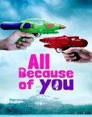 poster_all-because-of-you_tt13106900.jpg Free Download