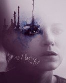 All I See Is You (2017) - Je ne vois que toi poster