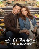 poster_all-of-my-heart-the-wedding_tt8589788.jpg Free Download