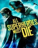 All Superheroes Must Die Free Download