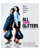 poster_all-that-glitters_tt1587877.jpg Free Download