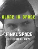 Alone in Space: A Final Space Documentary Free Download