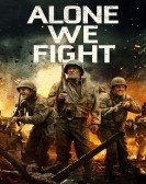 Alone We Fight (2018) Free Download