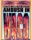 poster_ambush-in-waco-in-the-line-of-duty_tt0107205.jpg Free Download