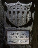 Americans Underground: Secret City of WWI Free Download