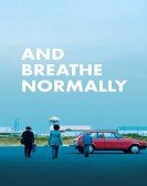 And Breathe Normally Free Download