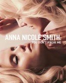 Anna Nicole Smith: You Don't Know Me Free Download