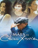 As MÃ£es de Chico Xavier poster