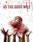 As the Gods Will poster