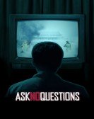 Ask No Questions Free Download