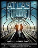 Atlas Shrugged 3: Who is John Galt poster