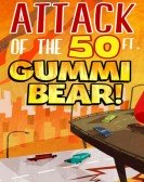 Attack of the 50-foot Gummi Bear Free Download